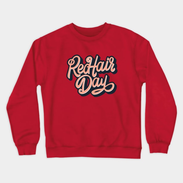 National Love Your Red Hair Day – November Crewneck Sweatshirt by irfankokabi